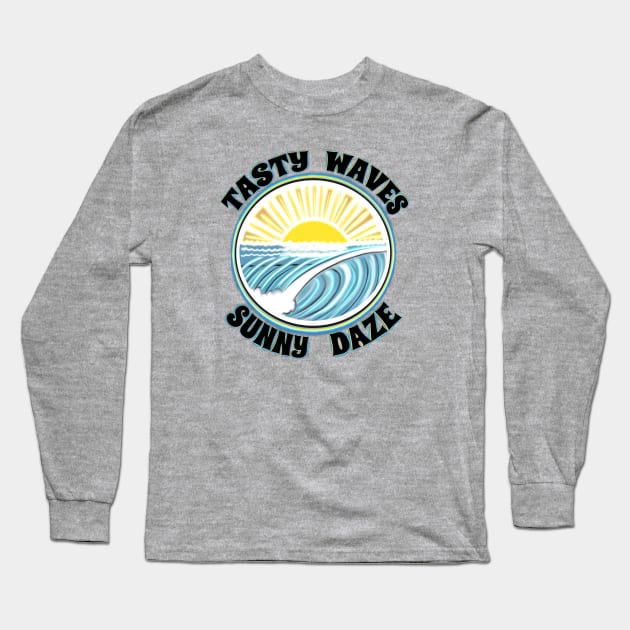 Tasty waves sunny daze surf lifestyle beach bum Long Sleeve T-Shirt by BrederWorks